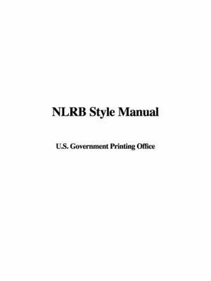 Nlrb Style Manual by Government Printing Office U S Government Printing Office image