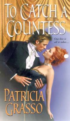 To Catch a Countess on Paperback by Patricia Grasso