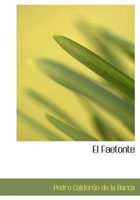 El Faetonte on Hardback by Pedro Calderon de la Barca