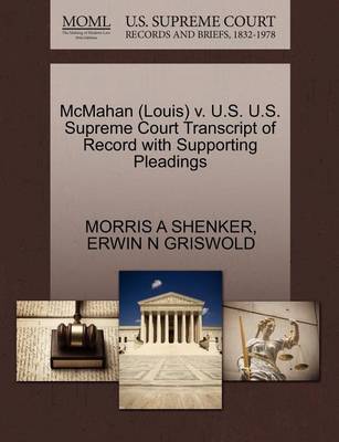 McMahan (Louis) V. U.S. U.S. Supreme Court Transcript of Record with Supporting Pleadings by Morris A Shenker image