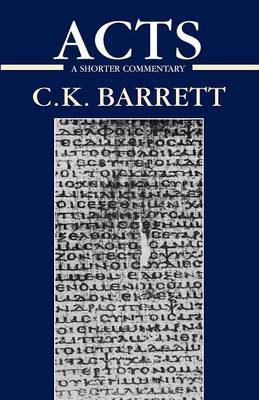 The Acts of the Apostles by C.K. Barrett