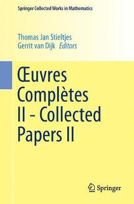 Xuvres Completes II - Collected Papers II by Thomas Jan Stieltjes image