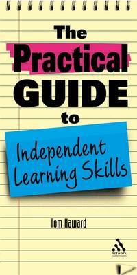 The Practical Guide to Independent Learning Skills by Tom Haward image