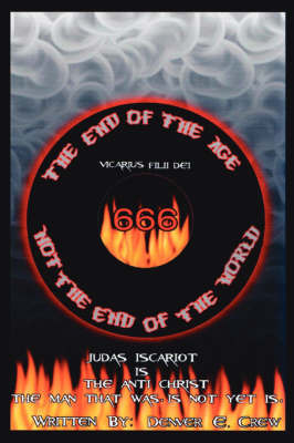 The End of The Age Not The End of The World by Denver, E. Crew image