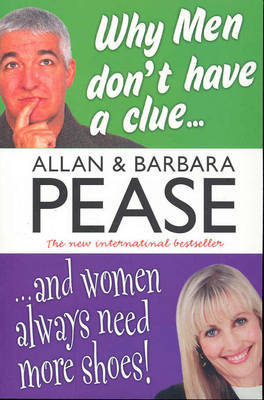 Why Men Don't Have a Clue & Women Always Need More Shoes by Allan Pease image